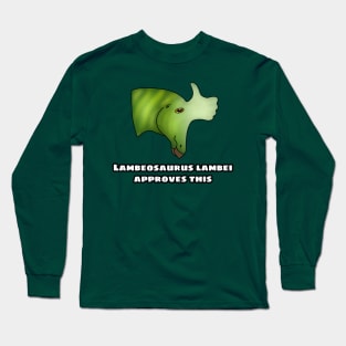 Lambeosaurus lambei Approves This Long Sleeve T-Shirt